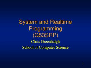 System and Realtime Programming (G53SRP)