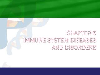 Chapter 5 Immune System Diseases and Disorders