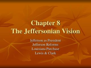 Chapter 8 The Jeffersonian Vision