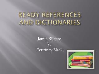 Ready References and Dictionaries