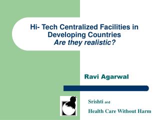 Hi- Tech Centralized Facilities in Developing Countries Are they realistic?