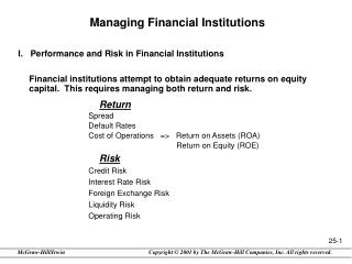 Managing Financial Institutions I. Performance and Risk in Financial Institutions
