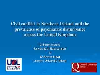 Dr Helen Murphy University of East London &amp; Dr Katrina Lloyd Queen’s University Belfast