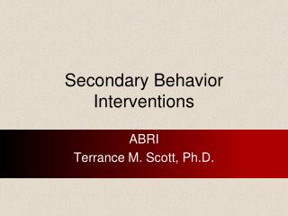 Secondary Behavior Interventions