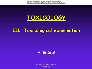 TOXICOLOGY III. Toxicological examination