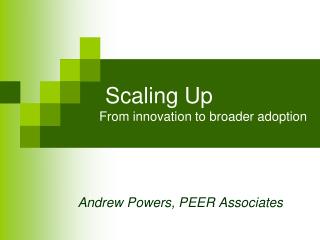 Scaling Up From innovation to broader adoption