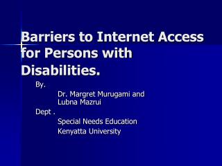 Barriers to Internet Access for Persons with Disabilities .