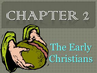 The Early Christians