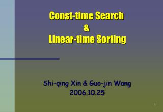 Const-time Search &amp; Linear-time Sorting