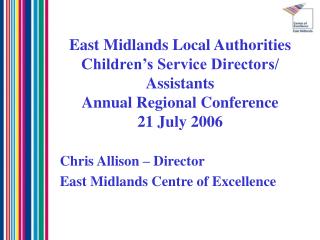 Chris Allison – Director East Midlands Centre of Excellence