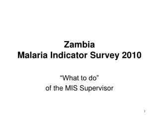 Zambia Malaria Indicator Survey 2010
