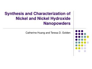 Synthesis and Characterization of Nickel and Nickel Hydroxide Nanopowders