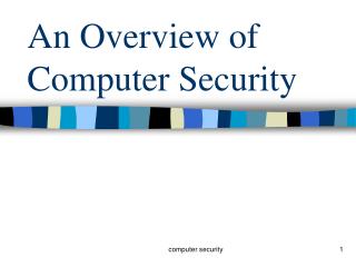 An Overview of Computer Security