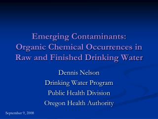 Emerging Contaminants: Organic Chemical Occurrences in Raw and Finished Drinking Water