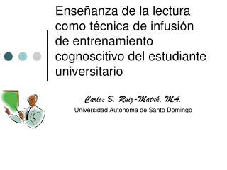 Carlos B. Ruiz-Matuk, MA. Universidad Autónoma de Santo Domingo