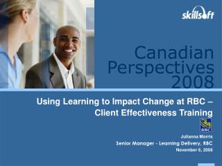 Using Learning to Impact Change at RBC – Client Effectiveness Training