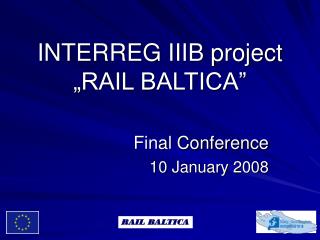 INTERREG IIIB project „RAIL BALTICA”