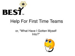 Help For First Time Teams