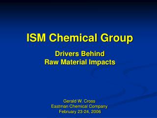 ISM Chemical Group Drivers Behind Raw Material Impacts