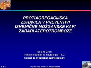 PROTIAGREGACIJSKA ZDRAVILA V PREVENTIVI ISHEMIČNE MOŽGANSKE KAPI ZARADI ATEROTROMBOZE