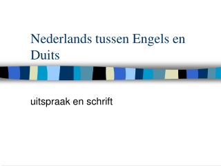 Nederlands tussen Engels en Duits