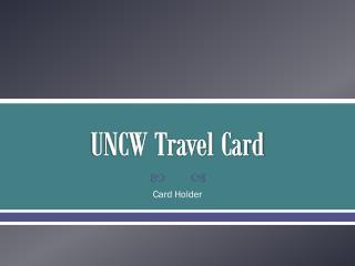 UNCW Travel Card
