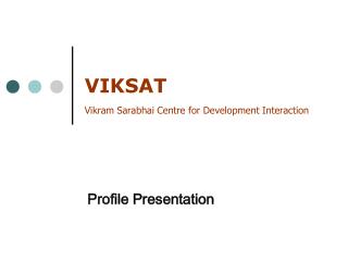 VIKSAT Vikram Sarabhai Centre for Development Interaction