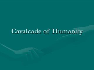 Cavalcade of Humanity