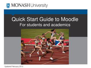 Quick Start Guide to Moodle For students and academics