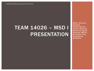 Team 14026 – MSD I Presentation