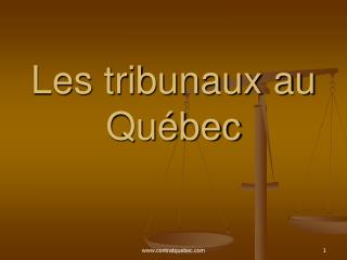 Les tribunaux au Québec