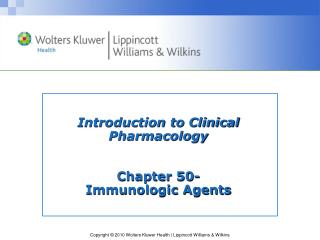 Introduction to Clinical Pharmacology Chapter 50- Immunologic Agents