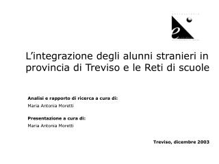 L’integrazione degli alunni stranieri in provincia di Treviso e le Reti di scuole