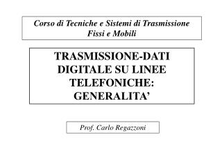 TRASMISSIONE-DATI DIGITALE SU LINEE TELEFONICHE: GENERALITA’