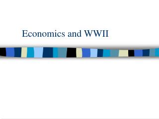 Economics and WWII