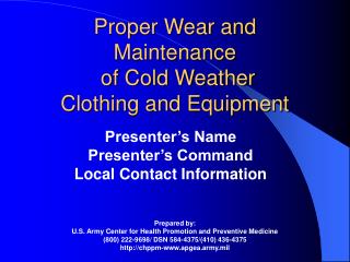 Proper Wear and Maintenance of Cold Weather Clothing and Equipment