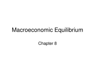 Macroeconomic Equilibrium