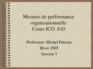 Mesures de performance organisationnelle Cours ICO 810