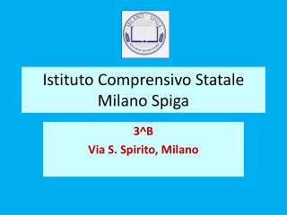 Istituto Comprensivo Statale Milano Spiga