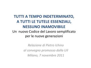Relazione di Pietro Ichino al convegno promosso dalla Uil Milano, 7 novembre 2011