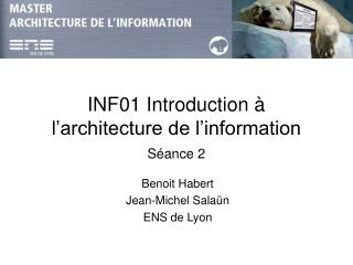 INF01 Introduction à l’architecture de l’information Séance 2