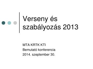 Verseny és szabályozás 2013