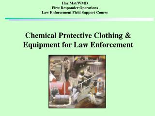 Haz Mat/WMD First Responder Operations Law Enforcement Field Support Course