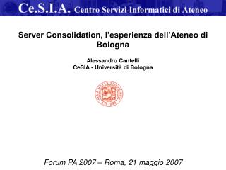 Agenda: il progetto di consolidamento dei server UniBo focus sulla virtualizzazione