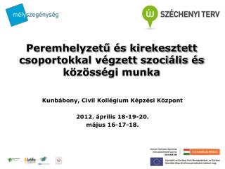 Peremhelyzetű és kirekesztett csoportokkal végzett szociális és közösségi munka