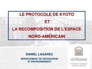 LE PROTOCOLE DE KYOTO ET LA RECOMPOSITION DE L’ESPACE NORD-AMÉRICAIN