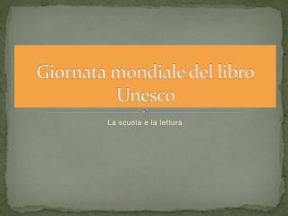Giornata mondiale del libro Unesco