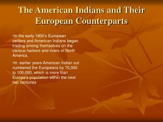 The American Indians and Their European Counterparts