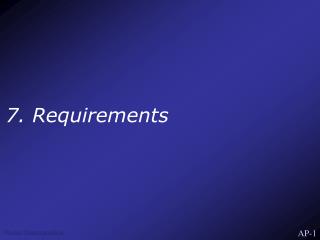 7. Requirements