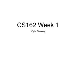 CS162 Week 1